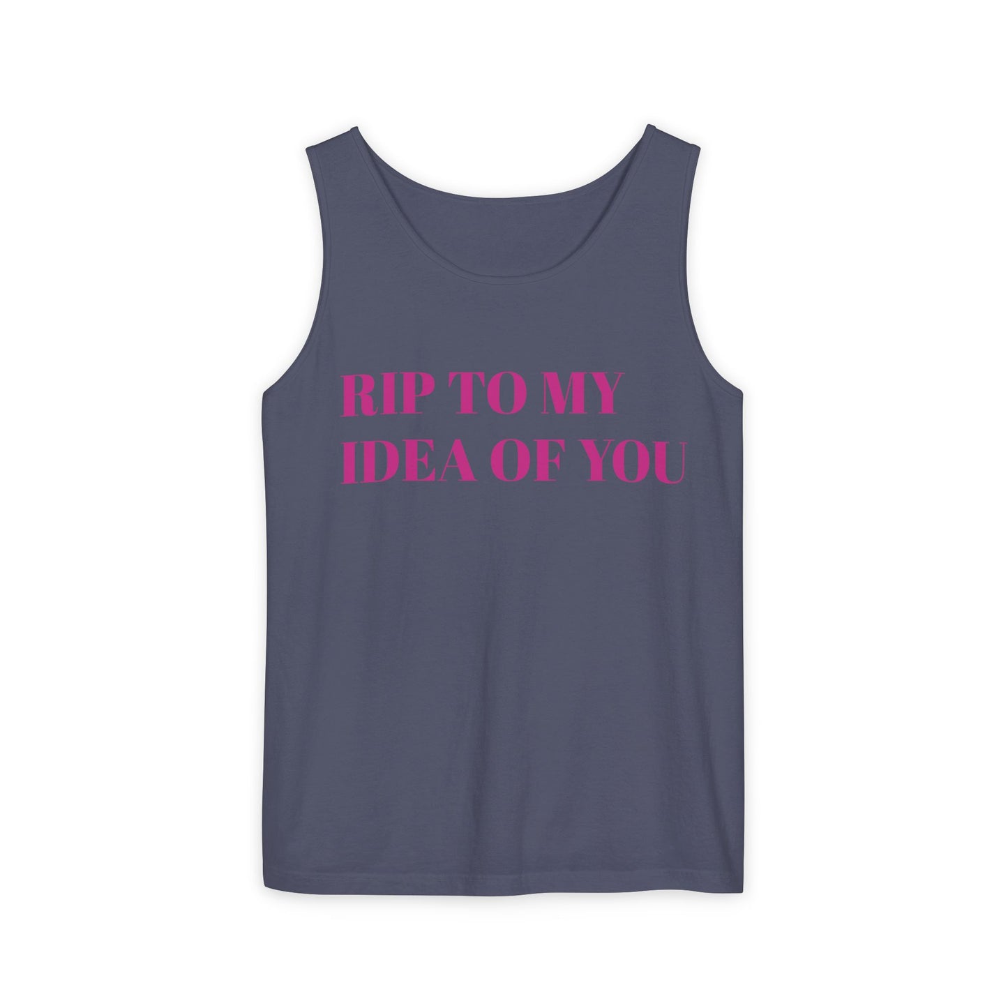 RIP TO MY IDEA OF YOU Tank Top — Bitter Sweet Rearview Statement