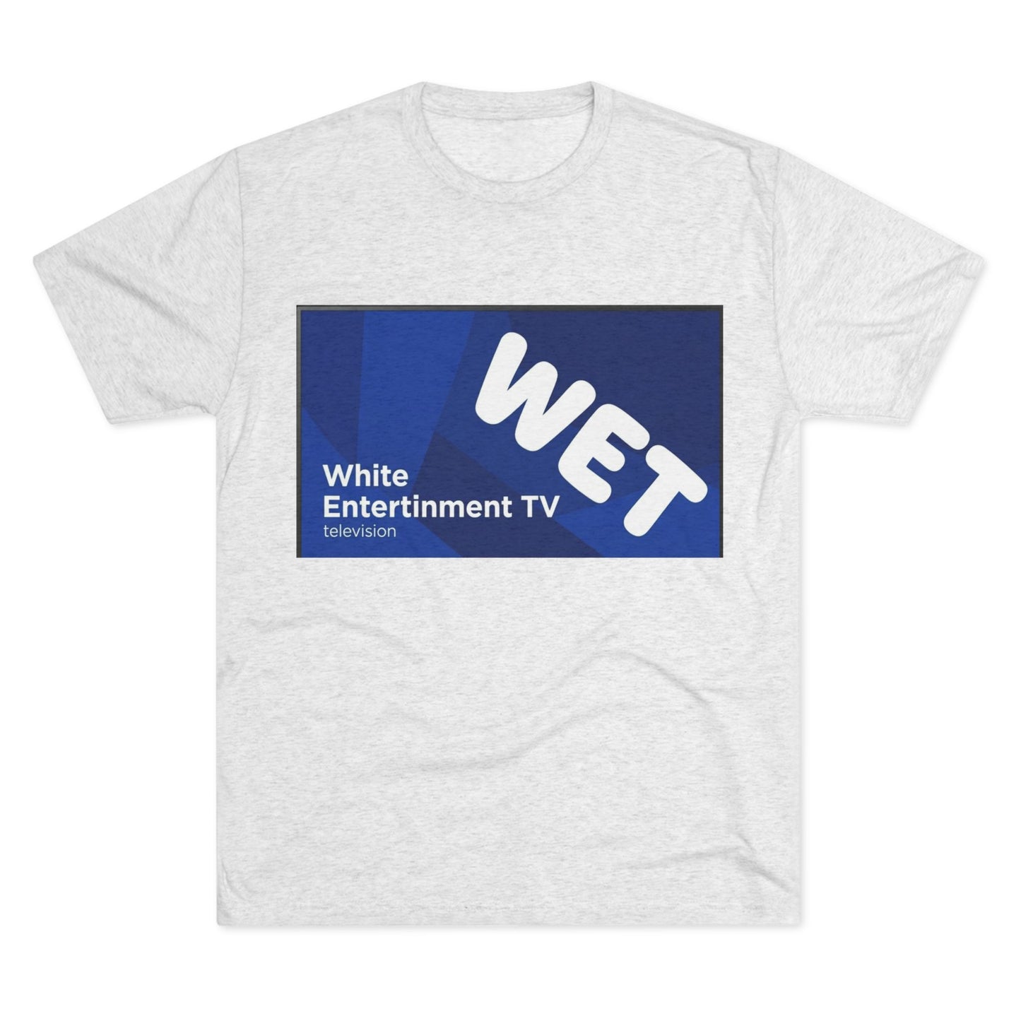 WET Ent. via BakedSquatch Media. A Unisex Tri-Blend Crew Tee.  Check out: https://youtube.com/@bakedsquatch?si=HjNYz1hFv7wAnAH_