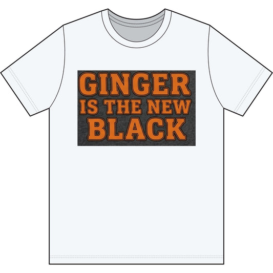 Ginger Is the New Black Cotton Tee — Bold Statement Graphic T‑Shirt