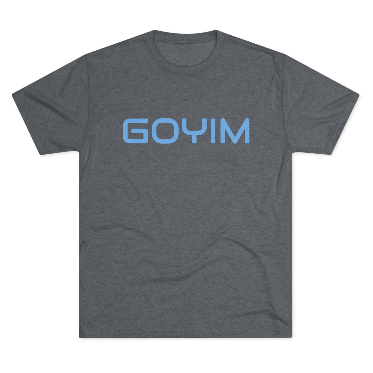 BakedSquatch.com brings the Goyim_001. A Unisex Tri-Blend Crew Tee. Goyim (plural): Gentiles or non-Jews.