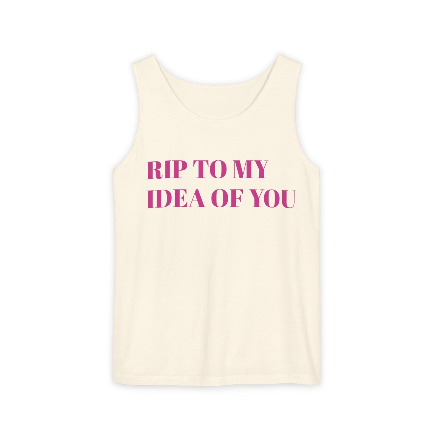 RIP TO MY IDEA OF YOU Tank Top — Bitter Sweet Rearview Statement
