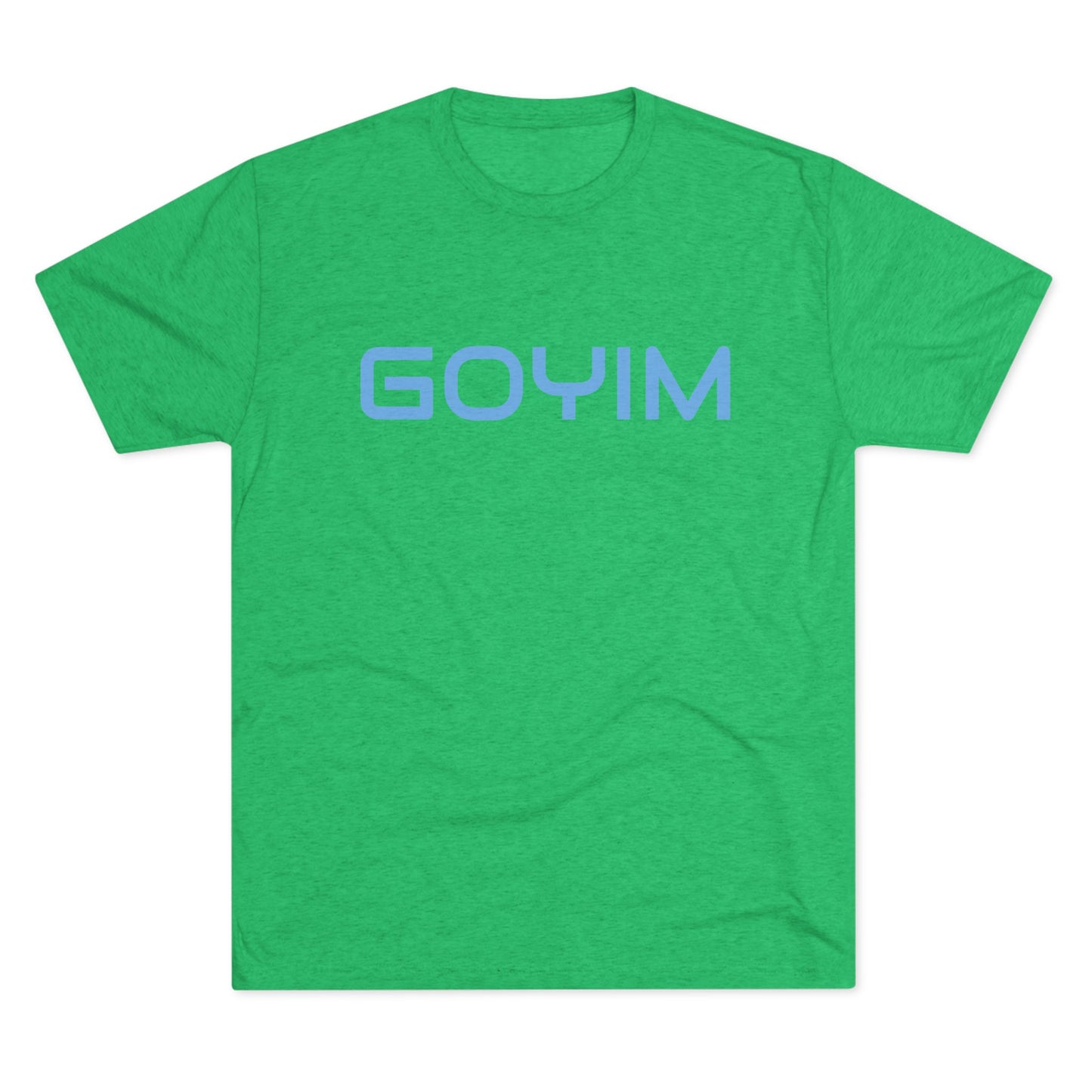 BakedSquatch.com brings the Goyim_001. A Unisex Tri-Blend Crew Tee. Goyim (plural): Gentiles or non-Jews.
