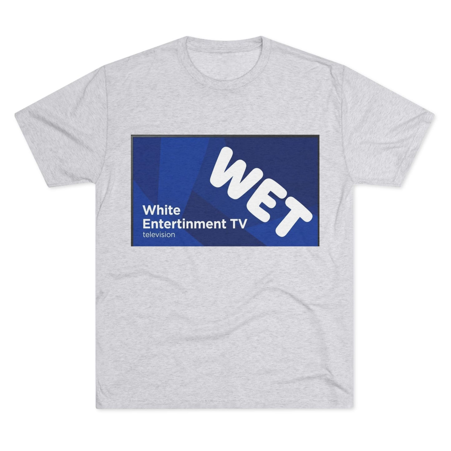 WET Ent. via BakedSquatch Media. A Unisex Tri-Blend Crew Tee.  Check out: https://youtube.com/@bakedsquatch?si=HjNYz1hFv7wAnAH_