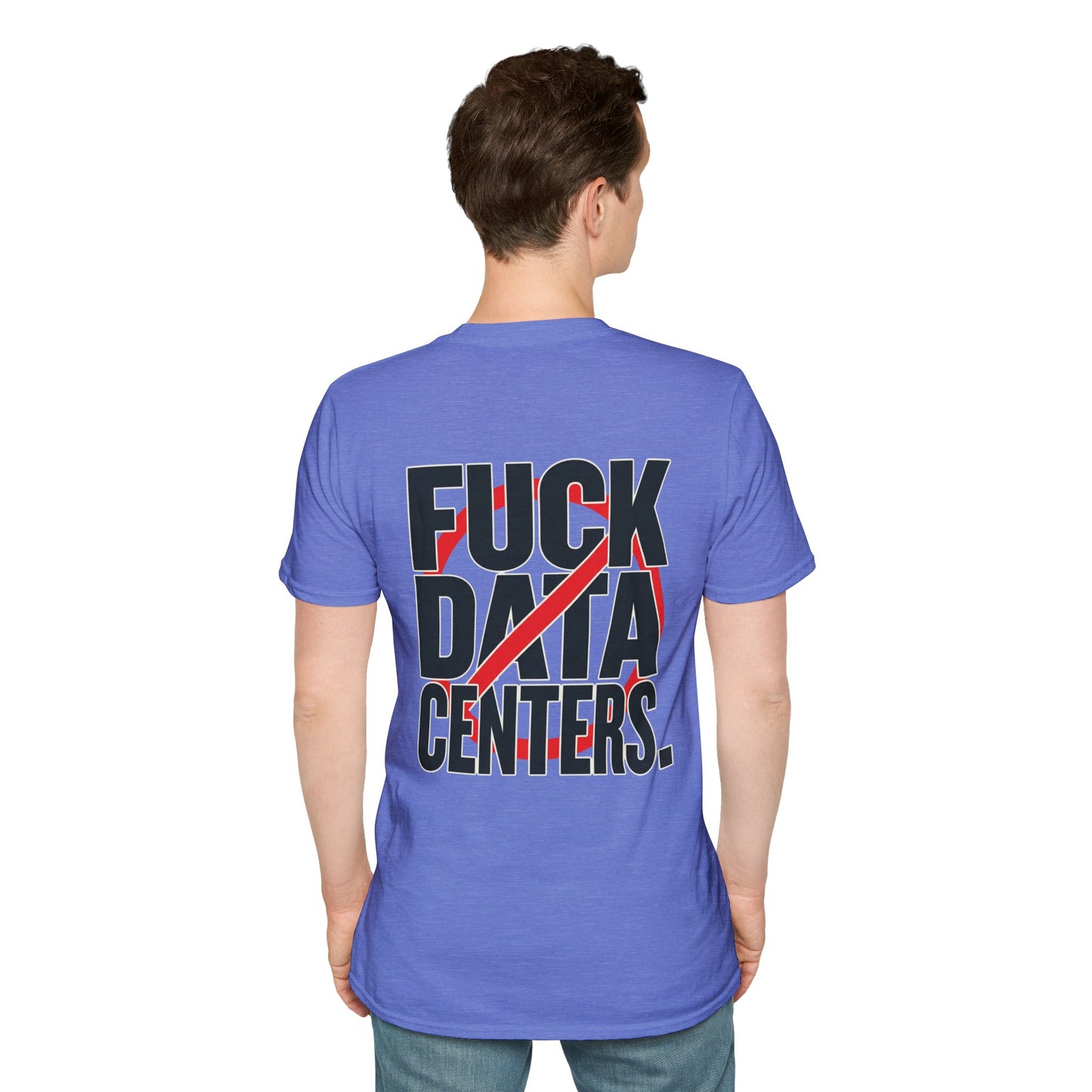 F#CK DATA CENTERS Tee2.0