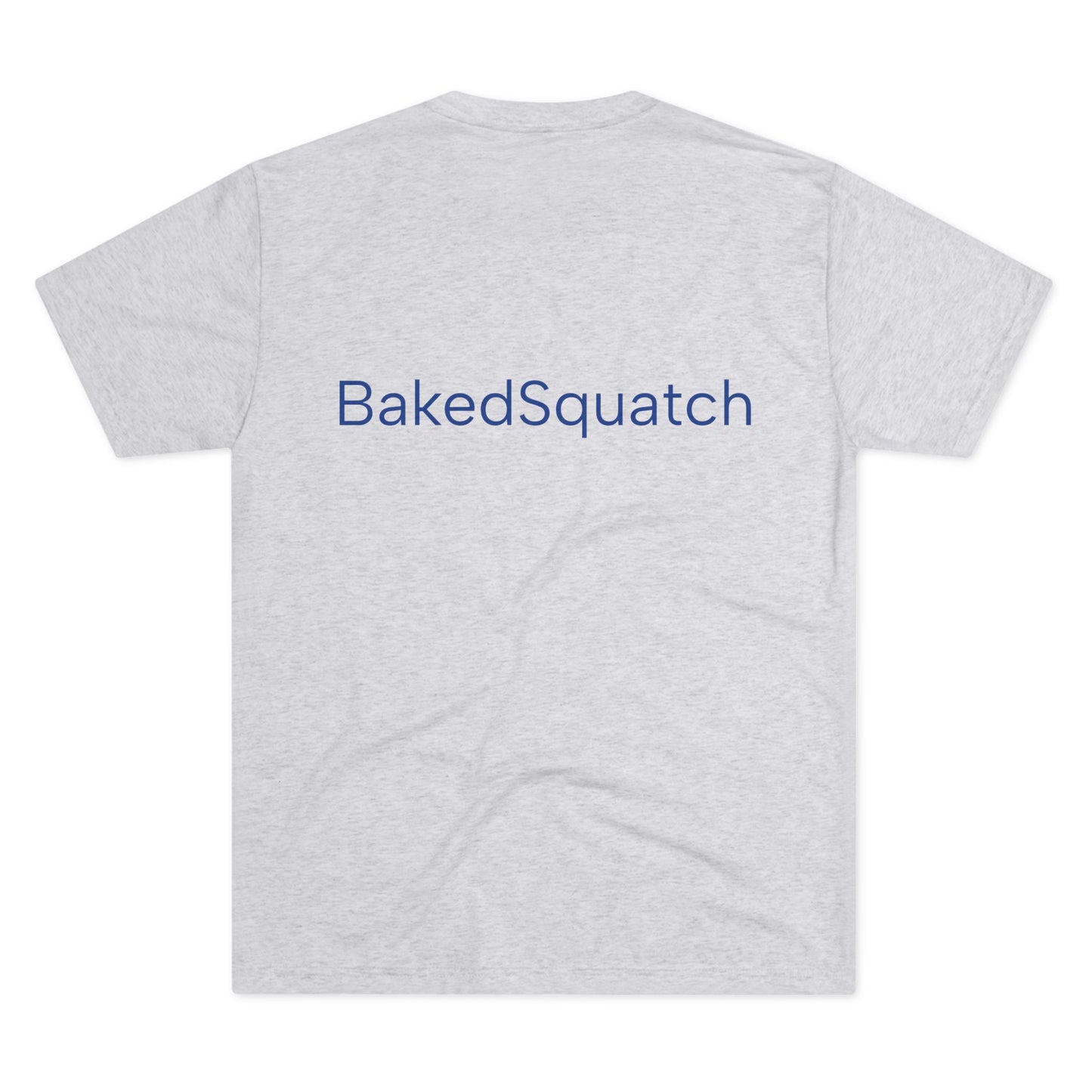 WET Ent. via BakedSquatch Media. A Unisex Tri-Blend Crew Tee.  Check out: https://youtube.com/@bakedsquatch?si=HjNYz1hFv7wAnAH_