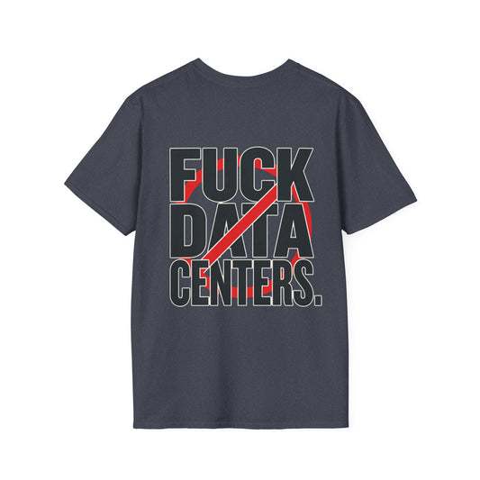 F#CK DATA CENTERS Tee2.0
