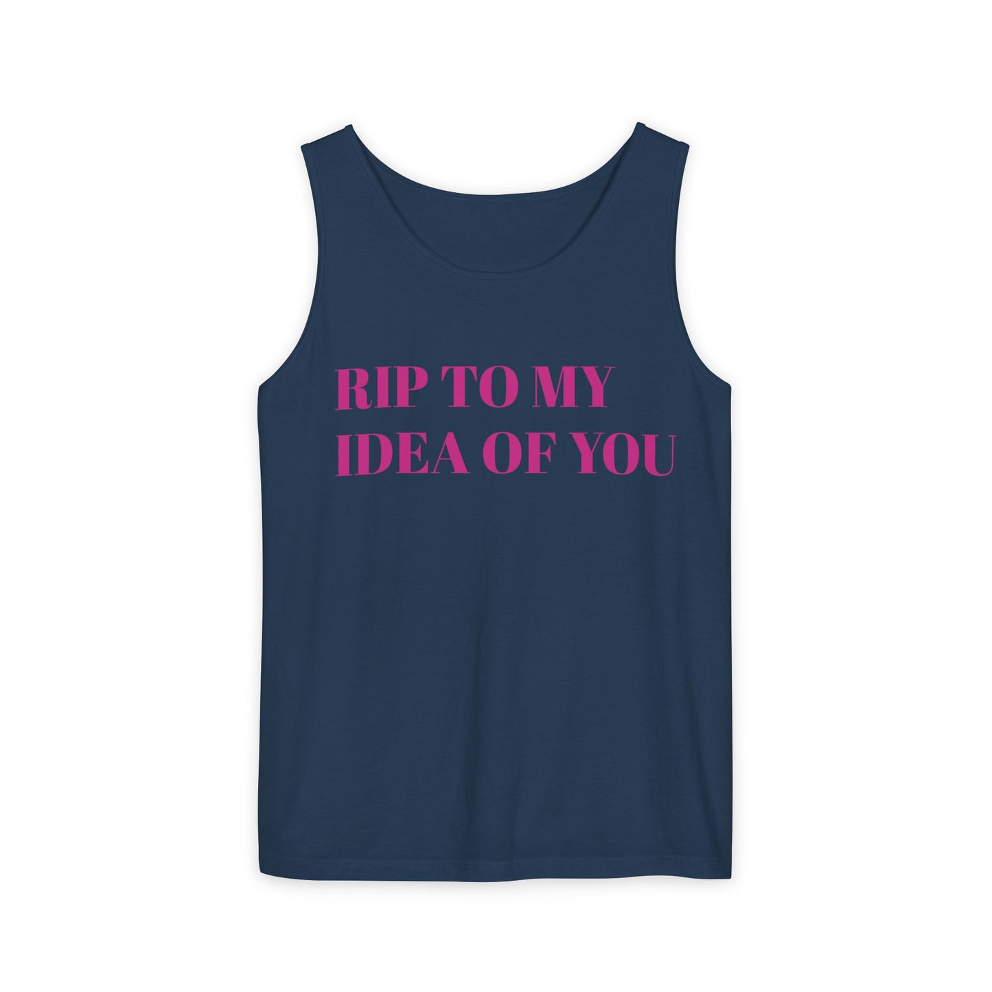 RIP TO MY IDEA OF YOU Tank Top — Bitter Sweet Rearview Statement