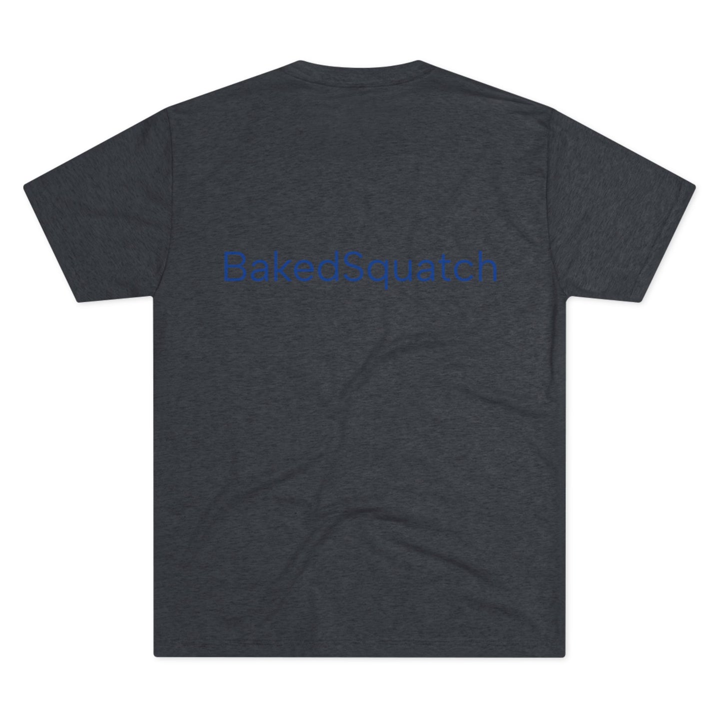 WET Ent. via BakedSquatch Media. A Unisex Tri-Blend Crew Tee.  Check out: https://youtube.com/@bakedsquatch?si=HjNYz1hFv7wAnAH_