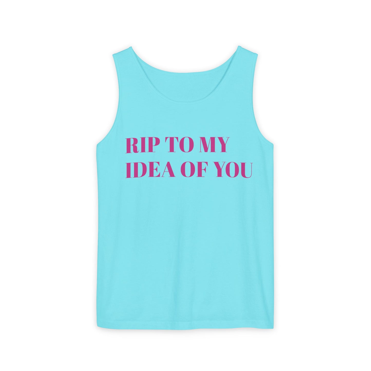 RIP TO MY IDEA OF YOU Tank Top — Bitter Sweet Rearview Statement