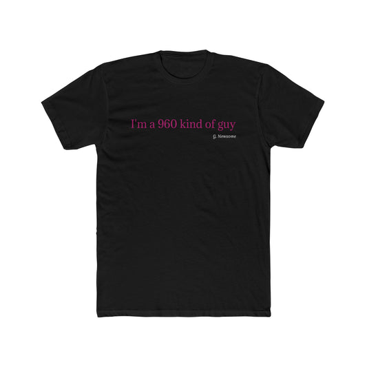 I'm a 960 Kind of Guy Tee — Minimalist Graphic Men's Cotton T-Shirt