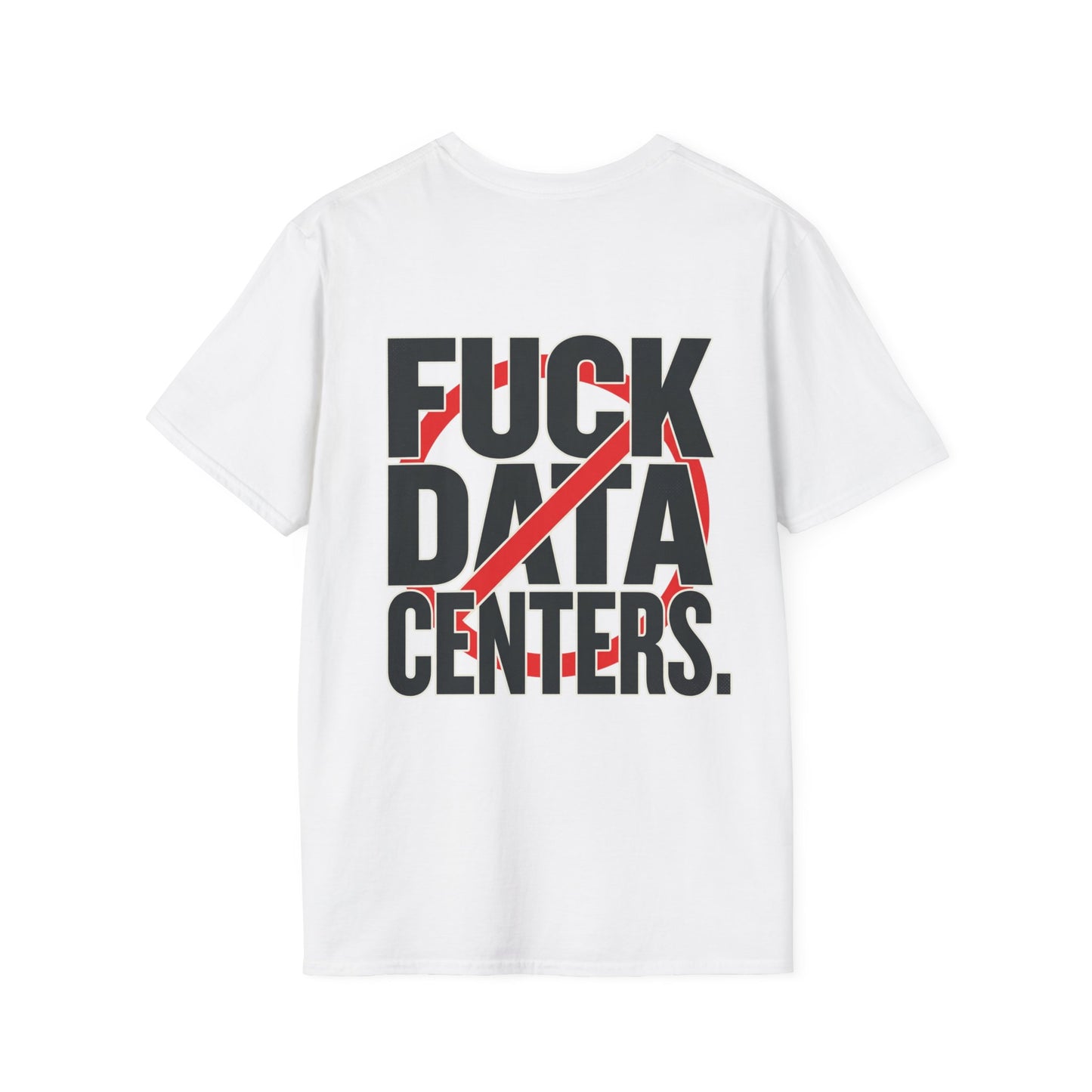 F#CK DATA CENTERS Tee2.0