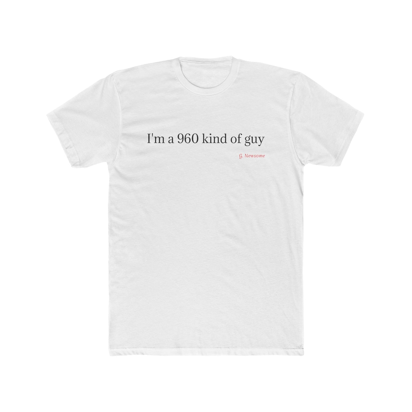 I'm a 960 Kind of Guy Tee — Minimalist Graphic Men's Cotton T-Shirt