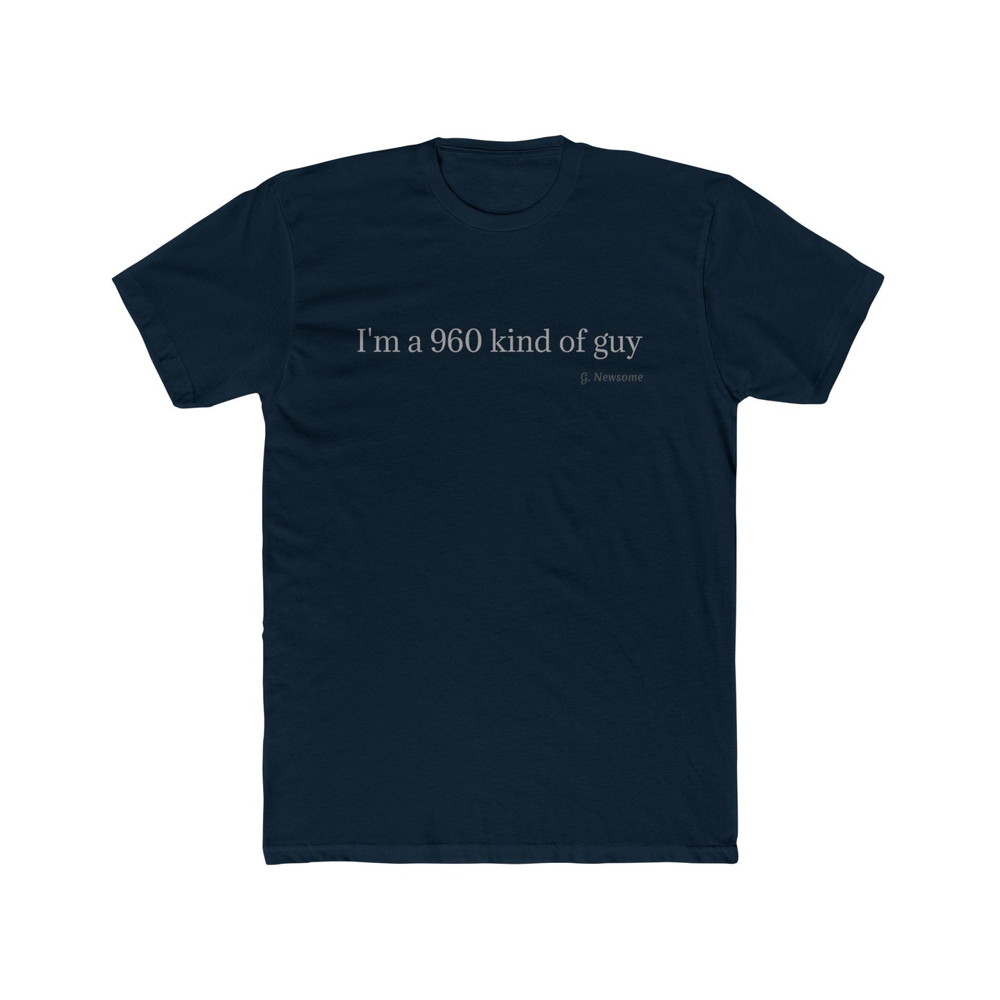 I'm a 960 Kind of Guy Tee — Minimalist Graphic Men's Cotton T-Shirt