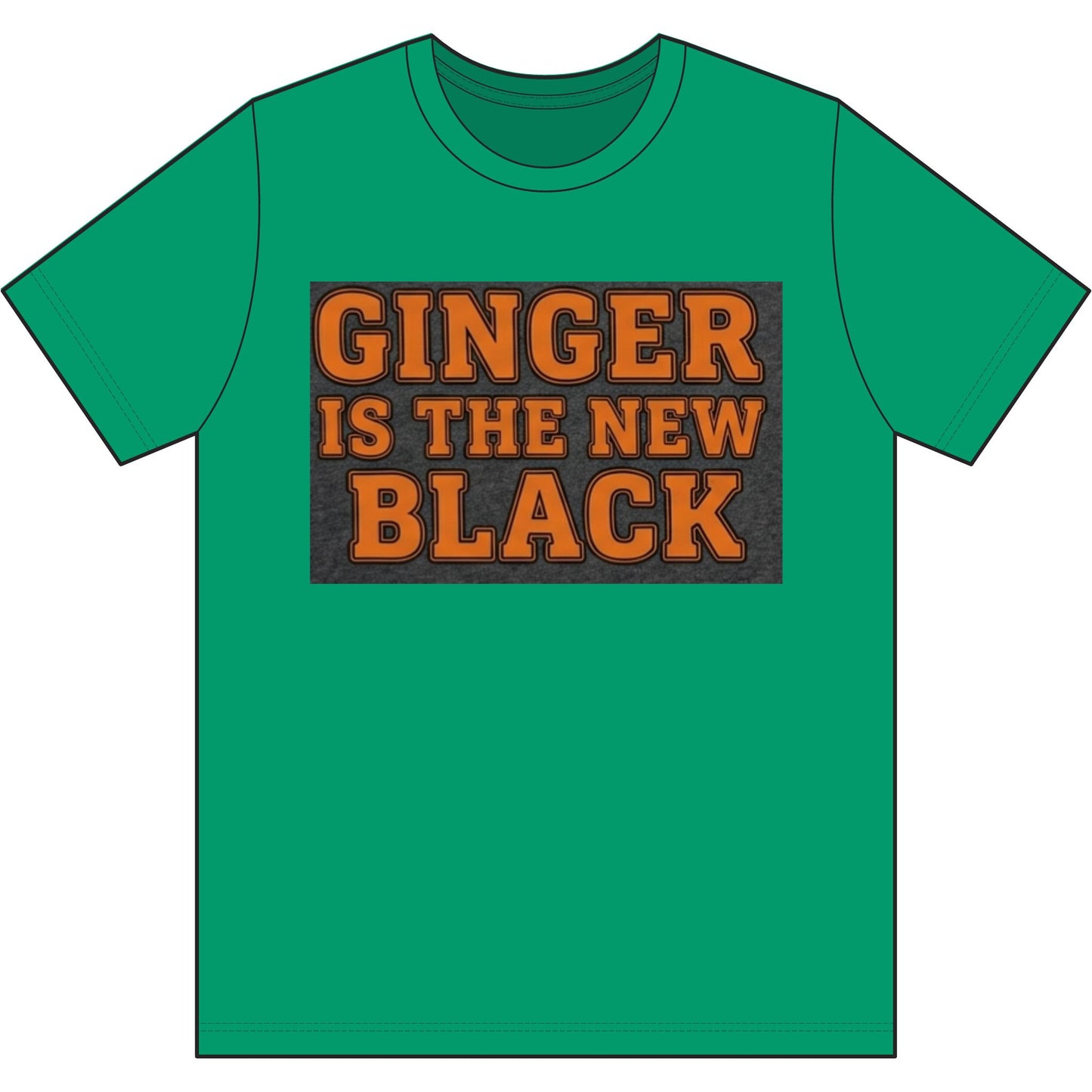 Ginger Is the New Black Cotton Tee — Bold Statement Graphic T‑Shirt
