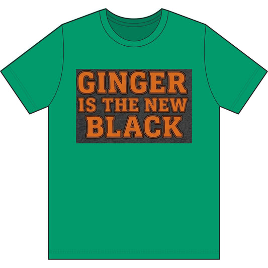 Ginger Is the New Black Cotton Tee — Bold Statement Graphic T‑Shirt