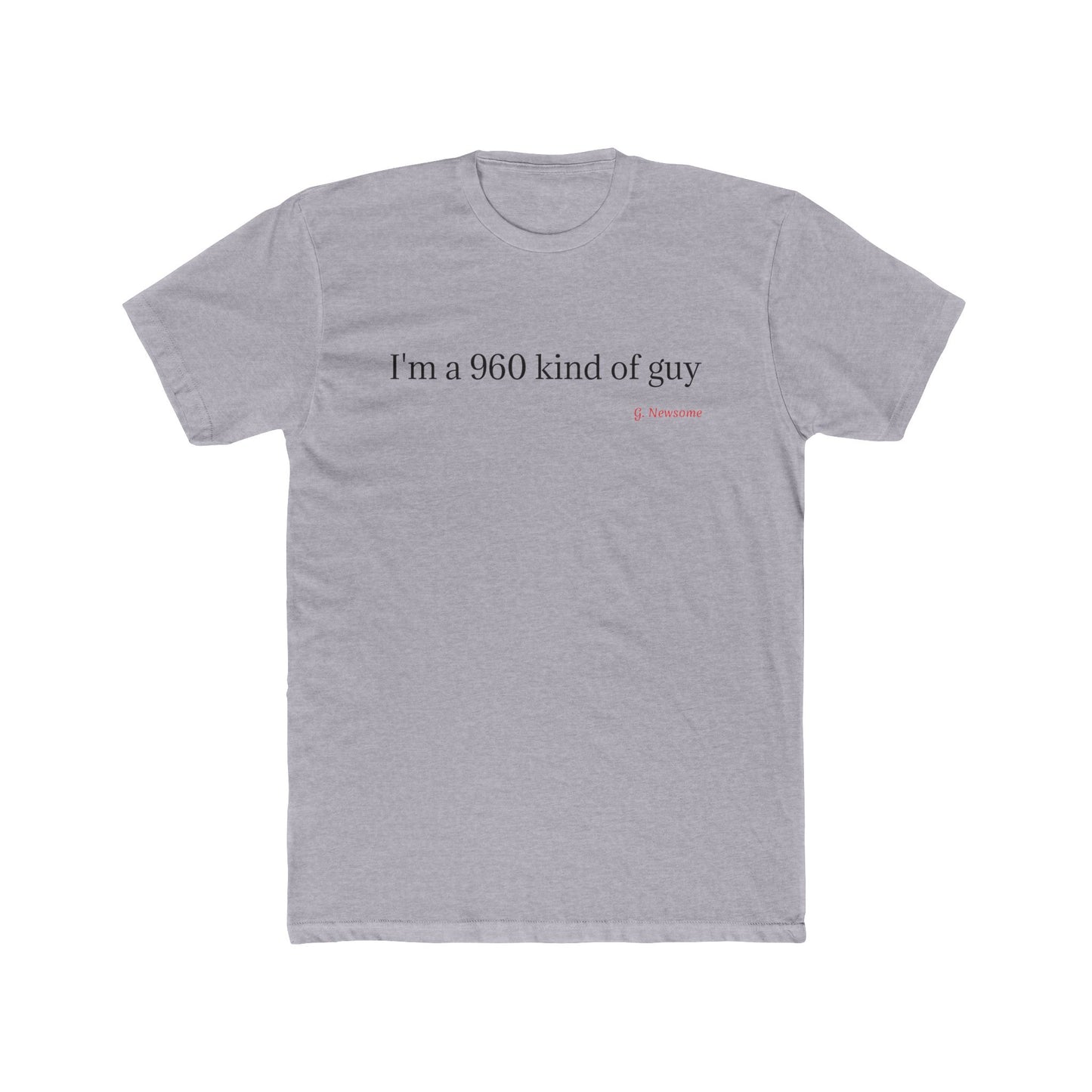 I'm a 960 Kind of Guy Tee — Minimalist Graphic Men's Cotton T-Shirt