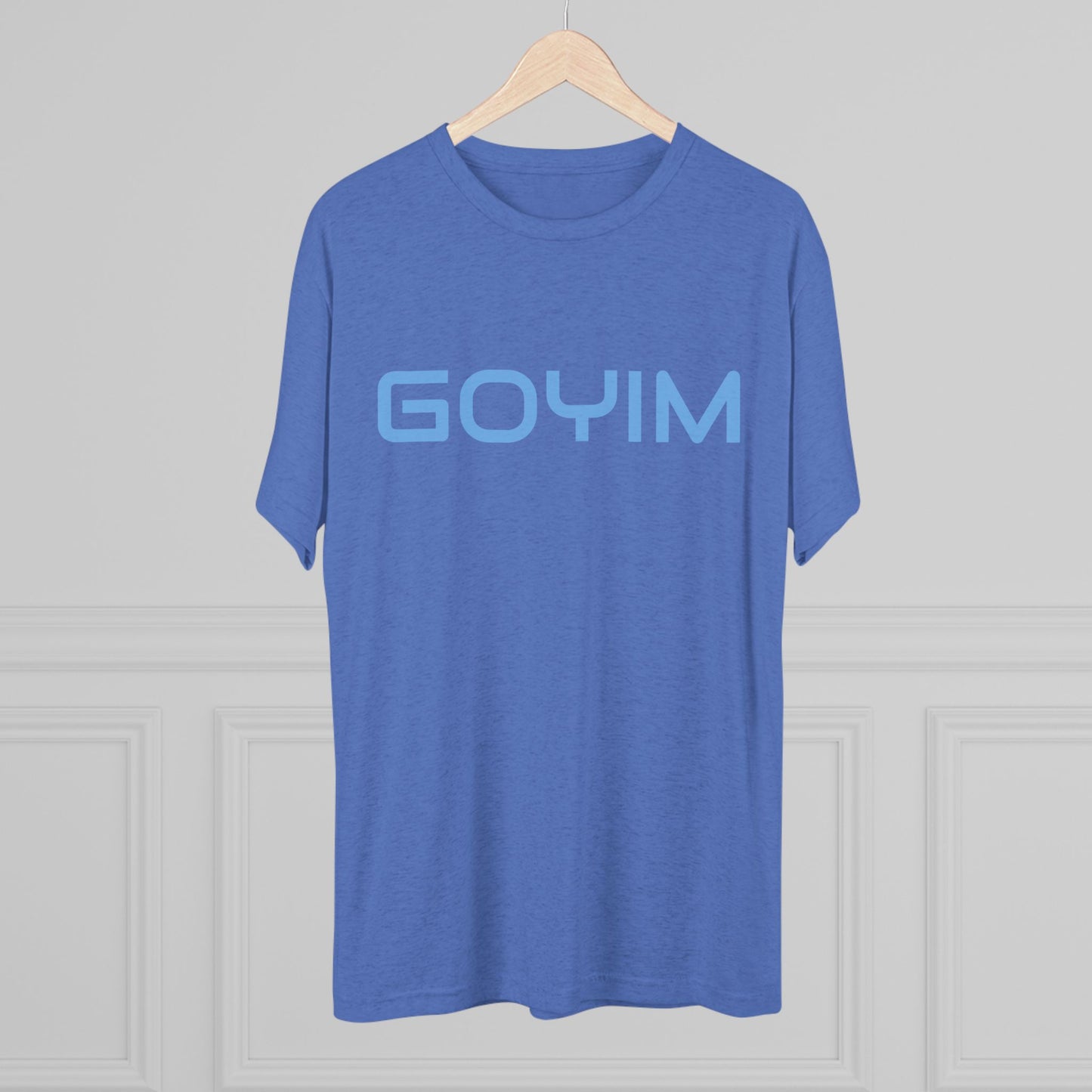 BakedSquatch.com brings the Goyim_001. A Unisex Tri-Blend Crew Tee. Goyim (plural): Gentiles or non-Jews.
