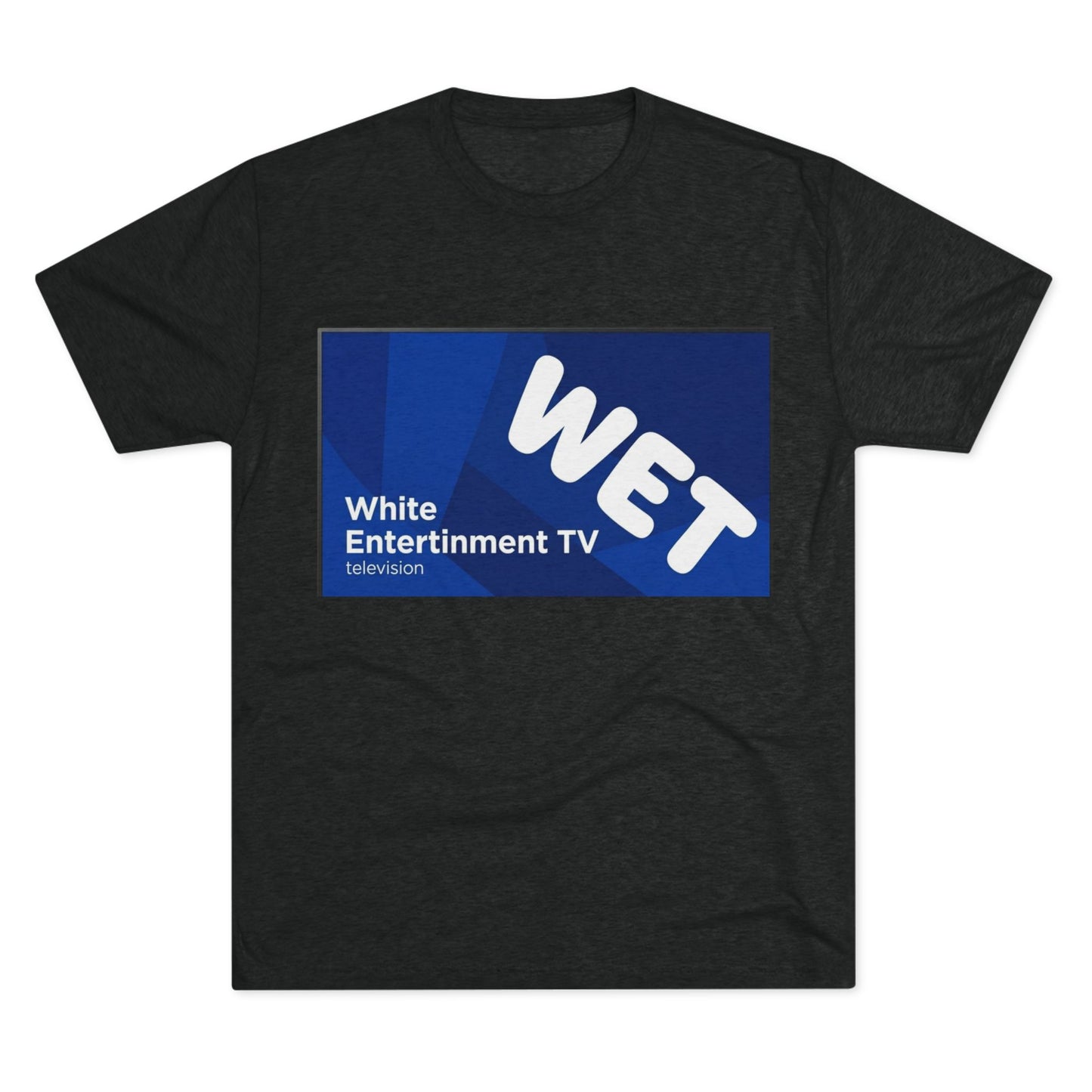 WET Ent. via BakedSquatch Media. A Unisex Tri-Blend Crew Tee.  Check out: https://youtube.com/@bakedsquatch?si=HjNYz1hFv7wAnAH_