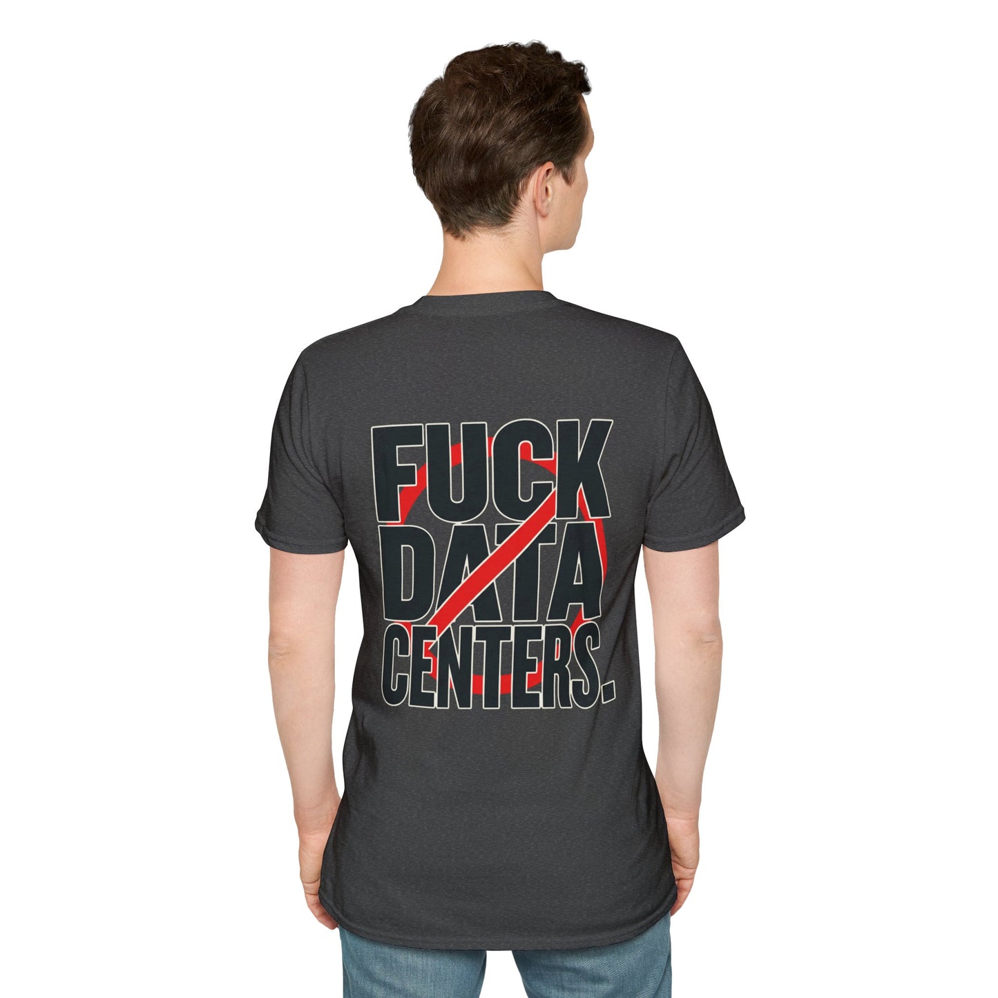 F#CK DATA CENTERS Tee2.0