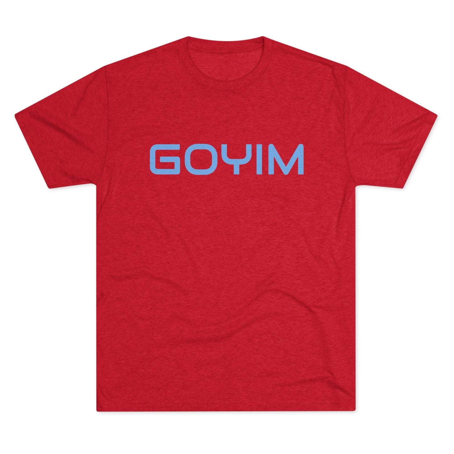 BakedSquatch.com brings the Goyim_001. A Unisex Tri-Blend Crew Tee. Goyim (plural): Gentiles or non-Jews.
