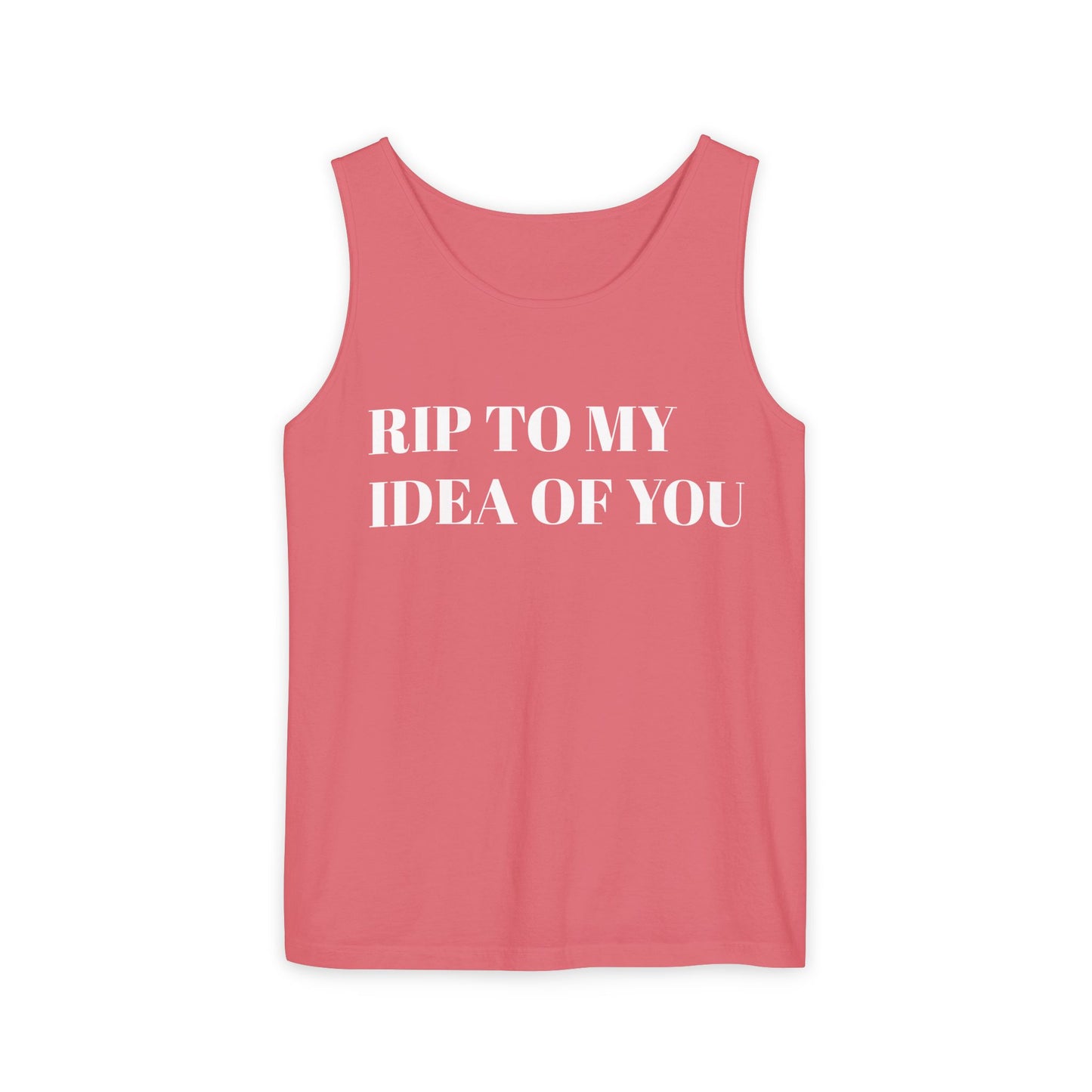 RIP TO MY IDEA OF YOU Tank Top — Bitter Sweet Rearview Statement