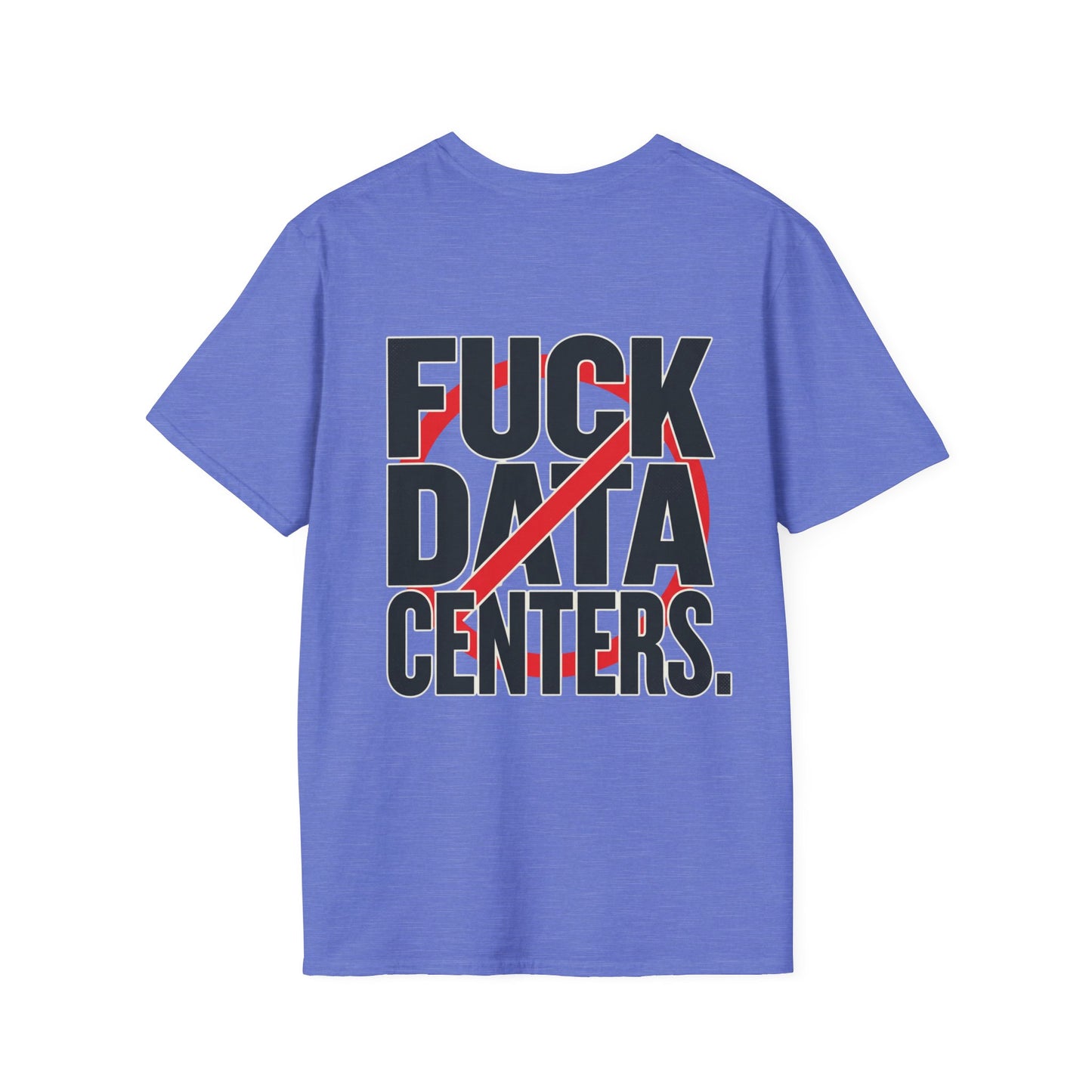 F#CK DATA CENTERS Tee2.0