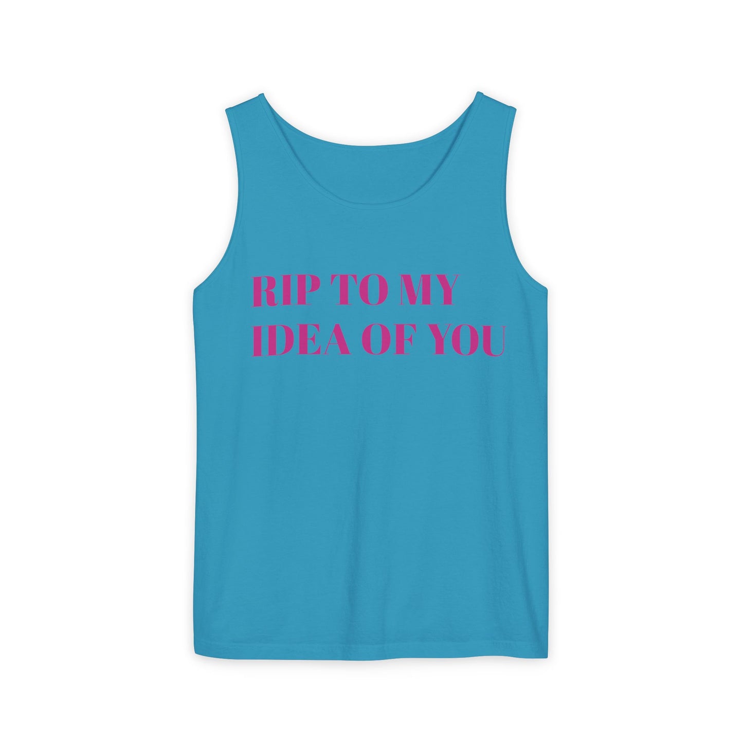 RIP TO MY IDEA OF YOU Tank Top — Bitter Sweet Rearview Statement